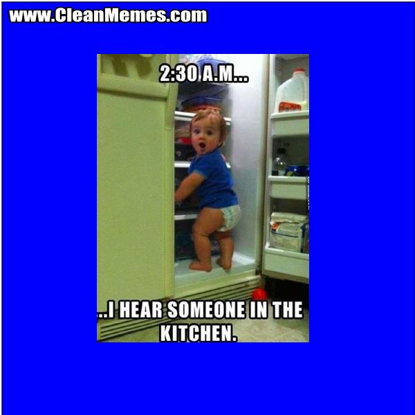 Someone In The Kitchen – Clean Memes